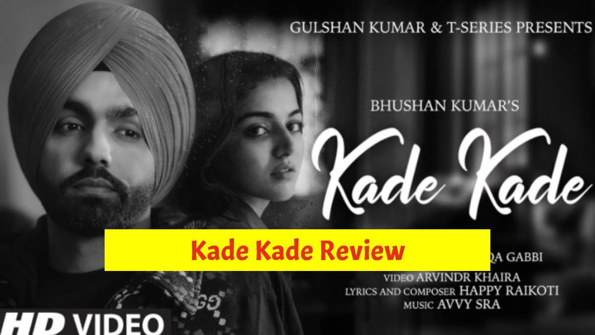 Kade Kade Review: Ammy Virk’s Single Track With Wamiqa Gabbi is Released