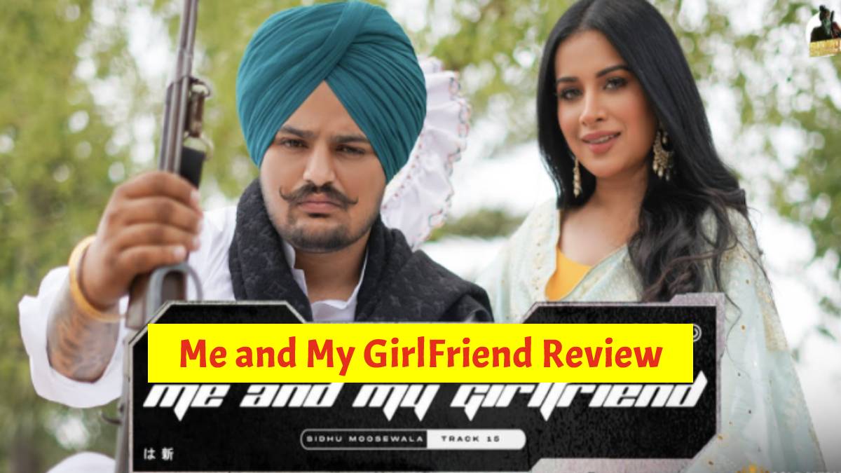 Me And My Girlfriend Review Song By Sidhu Moose Wala Sara Gurpal