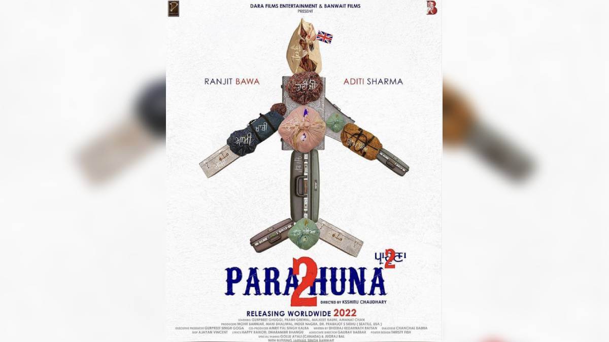 Parahuna 2: Ranit Bawa with a New Movie Releasing in the year 2022!