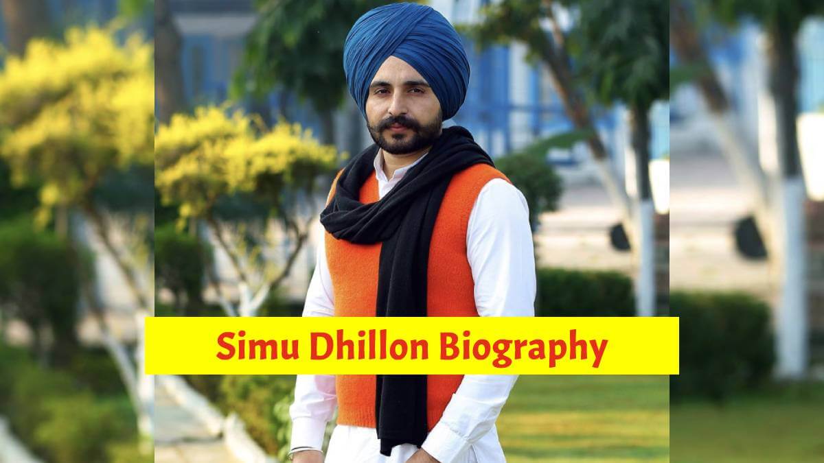 Simu Dhillon Biography