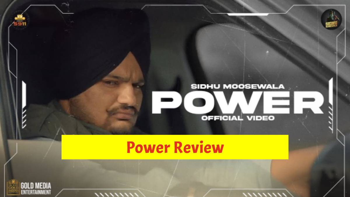 Power Review Sidhu Moose Wala