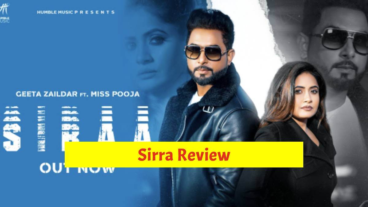 Sirra Review: Geeta Zaildar And Miss Pooja Are Back With A New Duet